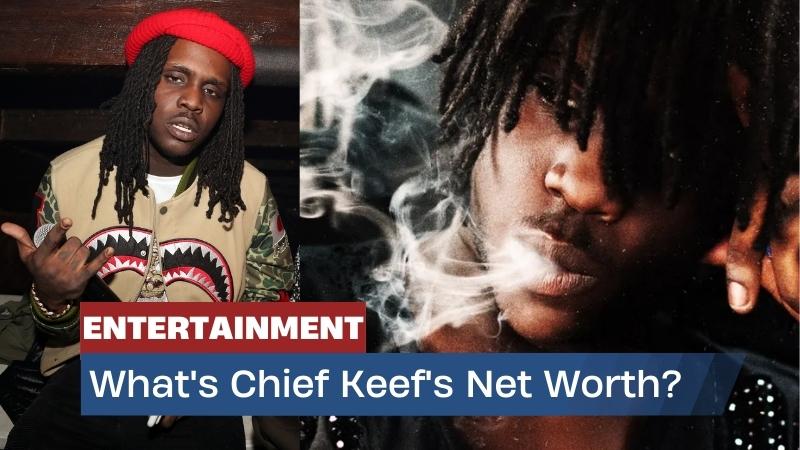 What S Chief Keef S Net Worth In Uncover The Success Story Of This Music Mogul
