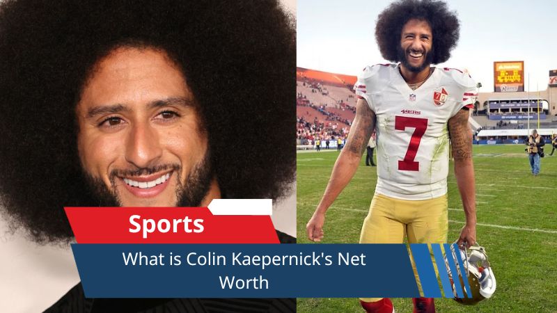 How Much Does Colin Kaepernick Make? An Insight into His NFL Contracts and  2023 Net Worth