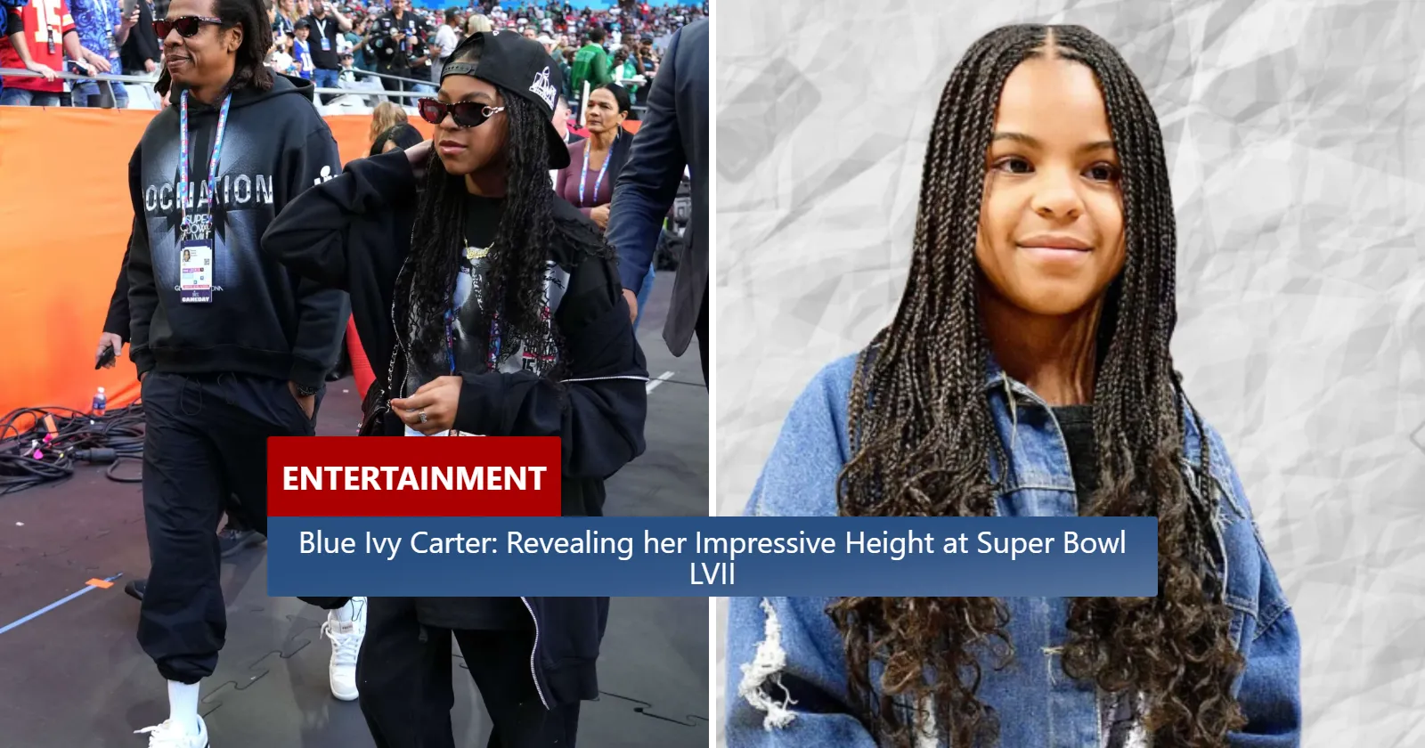 Blue Ivy Carter Revealing her Impressive Height at Super Bowl LVII