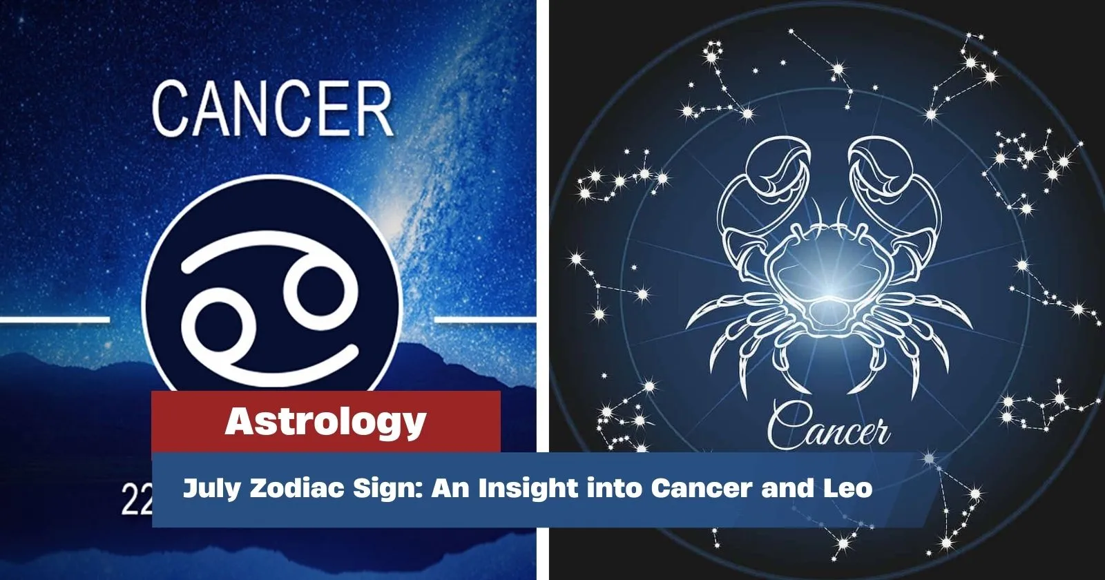 Discovering the July Zodiac Sign: An Insight into Cancer and Leo ...