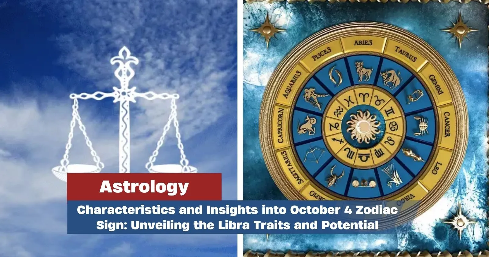 Characteristics and Insights into October 4 Zodiac Sign: Unveiling the ...
